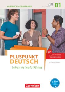 Pluspunkt Deutsch B1 Gesamtband - Allgemeine Ausgabe - Kursbuch mit interaktiven Übungen auf scook.de Leben in Deutschland..