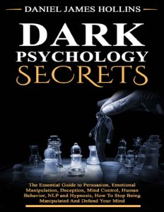 Dark Psychology Secret (Daniel James Hollins)