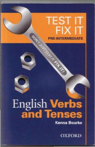 Test it, Fix it. English Verbs and Tenses. Pre-...