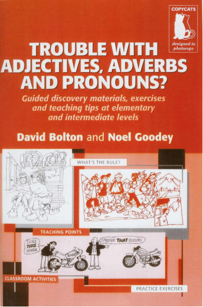 Trouble with Adjectives, Adverbs and Pronouns